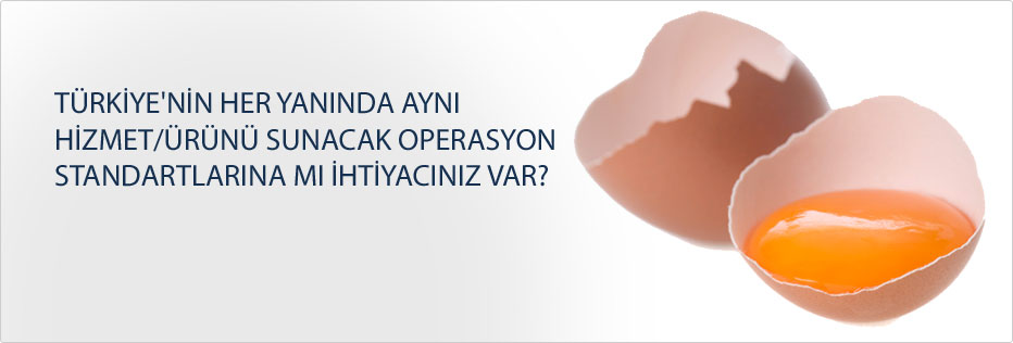 T&uuml;rkiye&rsquo;nin her yan&inodot;nda ayn&inodot; hizmet/&uuml;r&uuml;n&uuml; sunacak operasyon standartlar&inodot;na m&inodot; ihtiyac&inodot;n&inodot;z var?
